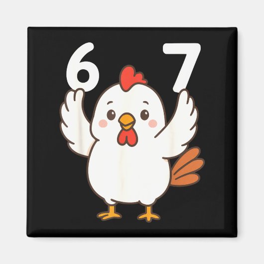 Chicken 67 Meme Six Seven Funny Gen Alpha Magneet (Voorkant)