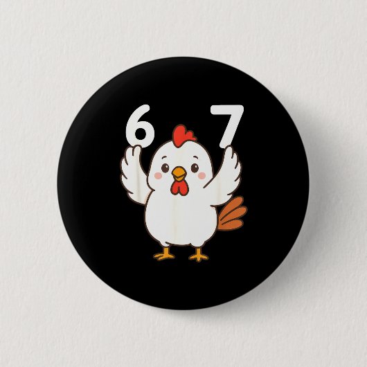 Chicken 67 Meme Six Seven Funny Gen Alpha  Ronde Button 5,7 Cm (Voorkant)