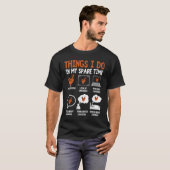 Chicken  6 Things I Do In My Spare Time Chickens   T-shirt (Voorkant volledig)