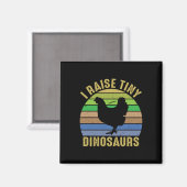 Chicken Art I Raise Tiny Dinosaurs Magneet (Voorkant / Achterkant)
