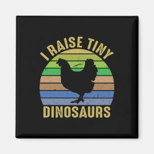 Chicken Art I Raise Tiny Dinosaurs Magneet