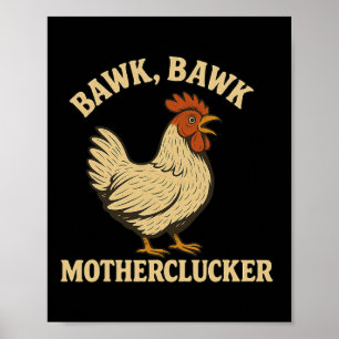 Chicken Bawk Motherclucker Funny Chicken Mom Poster