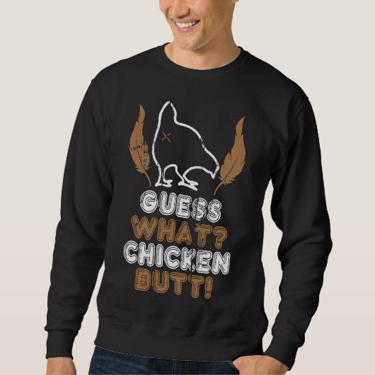Chicken Butt Farm Animal Pun Trui (Voorkant)