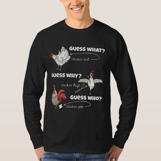 Chicken Butt raad waarom Chicken T-shirt (Voorkant)