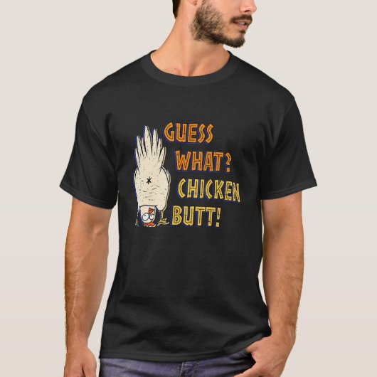Chicken Butt Raad wat voor dierverkuikkuikens T-shirt (Voorkant)