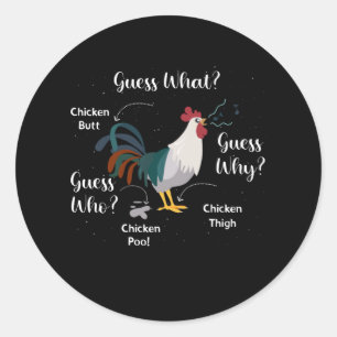 Chicken Butt raadt zich af waarom kippen poo Thigh Ronde Sticker