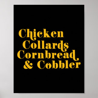 Chicken Collards Cornbread And Cobbler  Poster