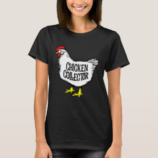 Chicken Collector Backyard Farm Clucking Hen Graph T-shirt