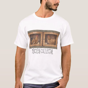 CHICKEN COLLECTOR T SHIRT