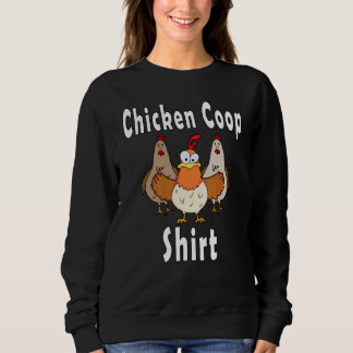Chicken Coop   Crazy Chickens Trui