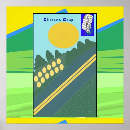 Chicken Coup  Poster (Voorkant)