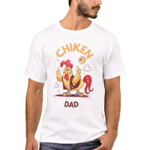 Chicken Dad Humor Funny Farmer Quote