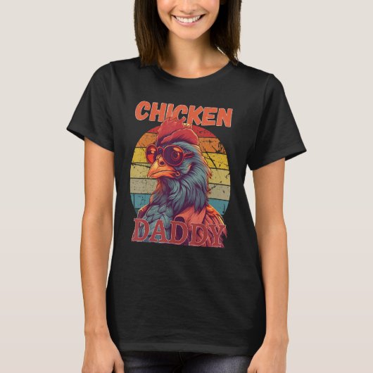 Chicken Daddy   a fun design for every rooster in  T-shirt (Voorkant)