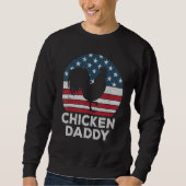 Chicken Daddy Chicken Dad Farmer 4th Of July Fathe Trui (Voorkant)