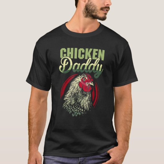 Chicken Daddy Chicken Dad Farmer Grappige vader's  T-shirt (Voorkant)