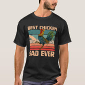 Chicken Daddy Chicken Dad Farmer Poultry Farmer Fo T-shirt (Voorkant)