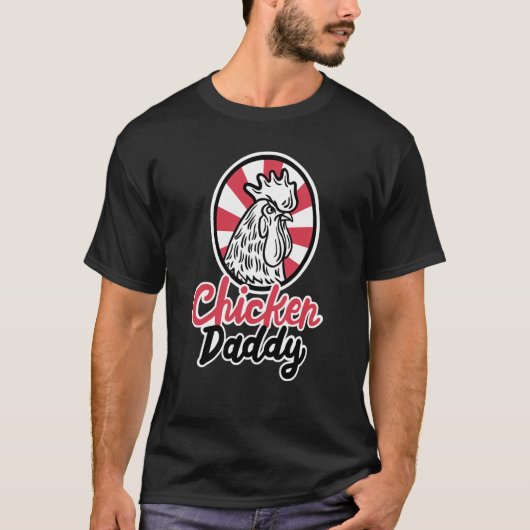Chicken Daddy Chicken Dad Farmer Poultry Farmer T-shirt (Voorkant)