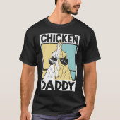 Chicken Daddy farmer farming chickens  1 T-shirt (Voorkant)