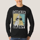 Chicken Daddy farmer farming chickens  1 T-shirt (Voorkant)