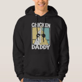 Chicken Daddy farmer farming chickens Hoodie (Voorkant)