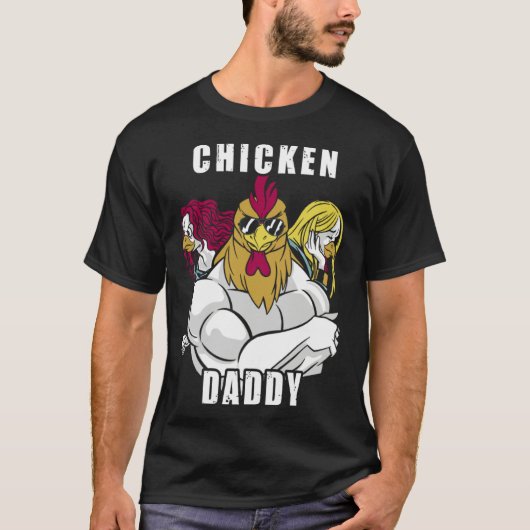 Chicken Daddy Hühner Vater Landwirt Geflügelzüchte T-shirt (Voorkant)