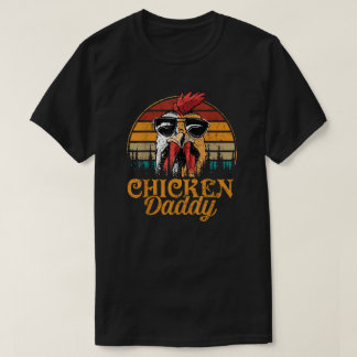 Chicken Daddy T-shirt