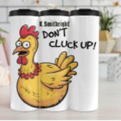 Chicken Don't Cluck Up Graphic Thermosbeker