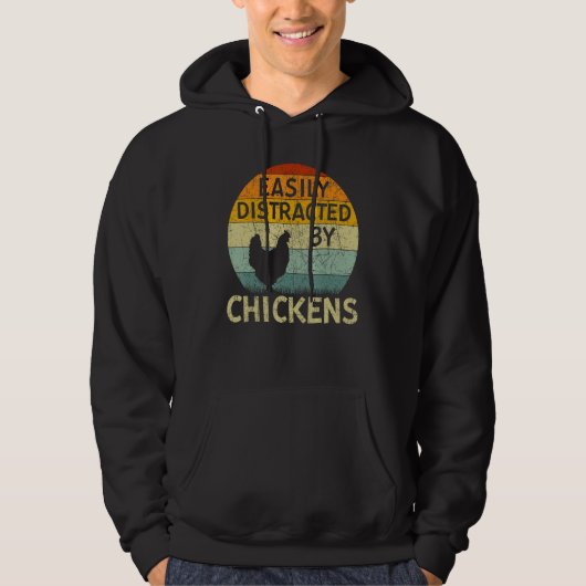 Chicken  Easily Distracted By Chickens Hoodie (Voorkant)