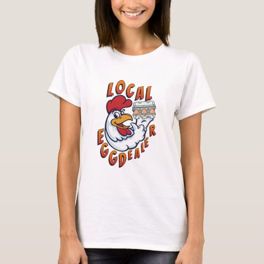 Chicken Eggs Funny Dealer T-Shirt (Voorkant)