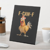 Chicken F-Caw-F Funny Trendy Reclamebord Met Voetstuk (Insitu)