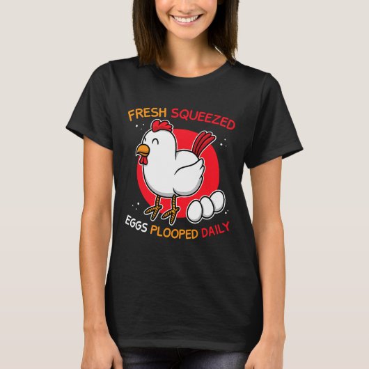 Chicken Farmer Eggs Plooped Daily T-shirt (Voorkant)