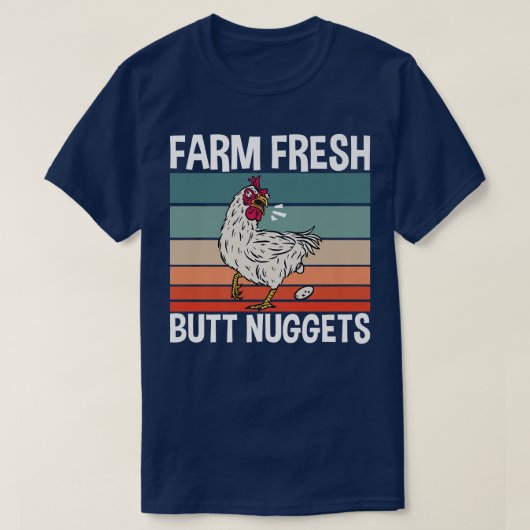 Chicken Farmer Farm Fresh Butt Nuggets T-shirt (Design voorkant)