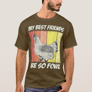 Chicken Farmer Mijn beste vrienden zijn zo blij T-shirt
