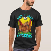 Chicken Farmer praat ik met kippen Hens Pou T-shirt (Voorkant)