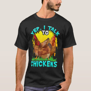 Chicken Farmer praat ik met kippen Hens Pou T-shirt