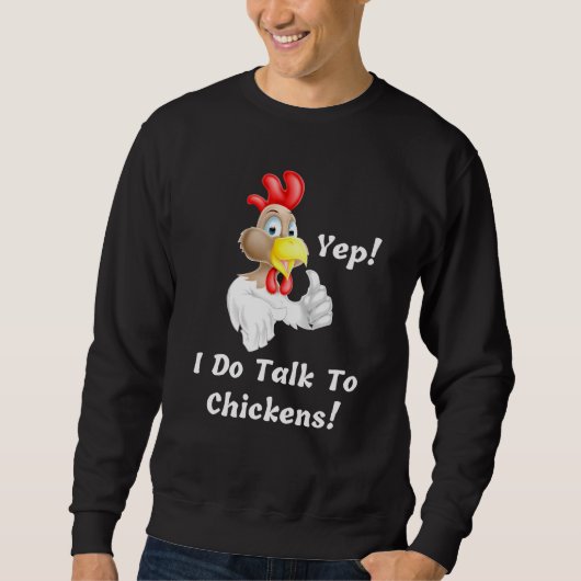 Chicken Farming ik praat met mijn kippen Trui (Voorkant)