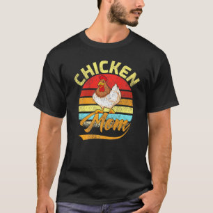 Chicken for Women Chicken Mam Moederdag T-shirt