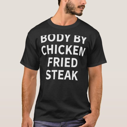 Chicken Fried Steak apparel Funny Steaks Lover de T-shirt (Voorkant)