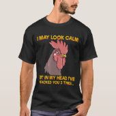 Chicken - Funny Chicken Gift Chickens I may look C T-shirt (Voorkant)