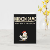 Chicken Game Do Not Look At The Chicken Funny Chic Kaart (Gele Bloem)