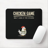 Chicken Game Do Not Look At The Chicken Funny Chic Muismat (Met muis)