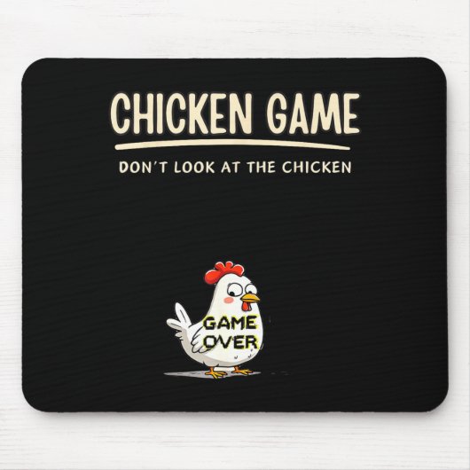 Chicken Game Do Not Look At The Chicken Funny Chic Muismat (Voorkant)