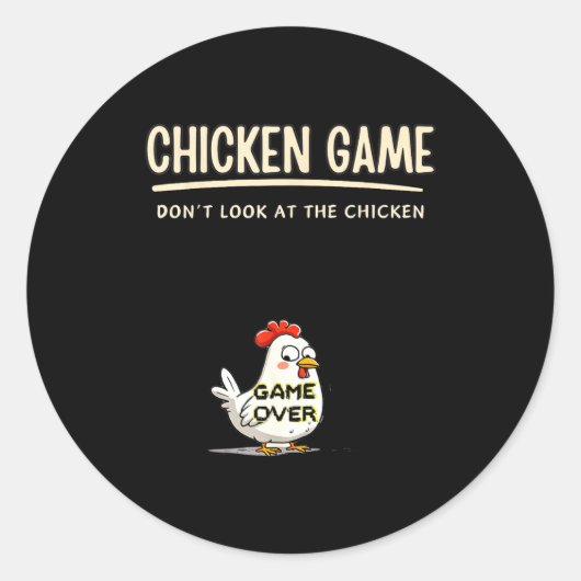 Chicken Game Do Not Look At The Chicken Funny Chic Ronde Sticker (Voorkant)