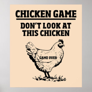 CHICKEN GAME DONT KIJK NAAR DEZE KICKEN POSTER
