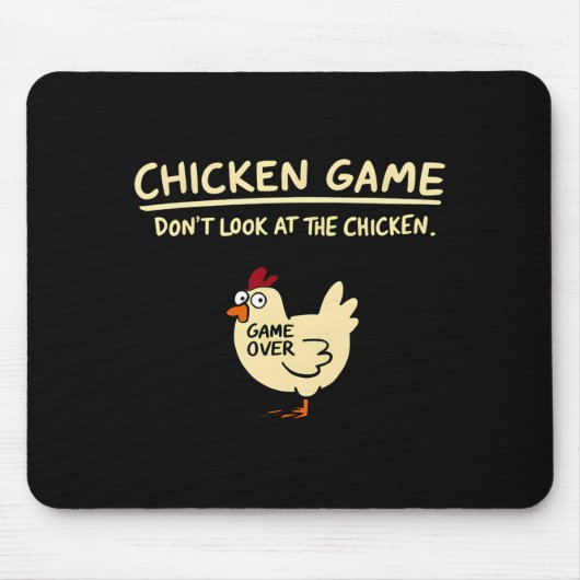 Chicken Game Dont Look At The Chicken Funny Chick  Muismat (Voorkant)