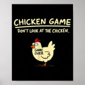 Chicken Game Don't Look At The Chicken Funny Chick Poster (Voorkant)