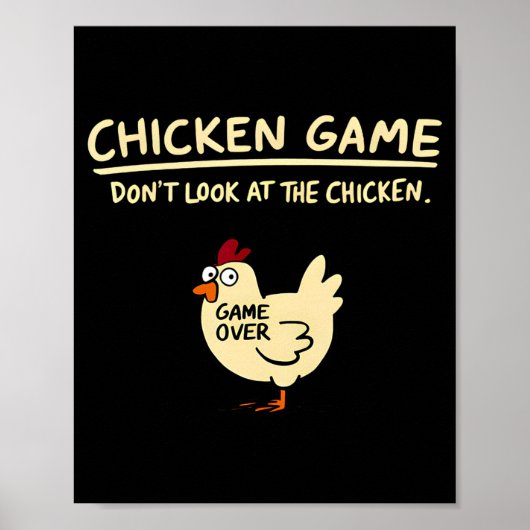 Chicken Game Dont Look At The Chicken Funny Chick  Poster (Voorkant)