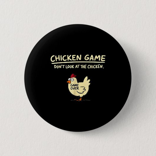 Chicken Game Don't Look At The Chicken Funny Chick Ronde Button 5,7 Cm (Voorkant)