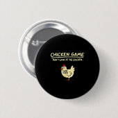 Chicken Game Don't Look At The Chicken Funny Chick Ronde Button 5,7 Cm (Voorkant /achterkant)