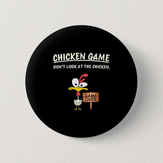 Chicken Game Don't Look At The Chicken Funny Chick Ronde Button 5,7 Cm (Voorkant)